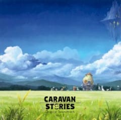 キャラバンストーリーズ オリジナル・サウンドトラック Vol.1