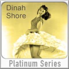 Dinah Shore: Platinum Series