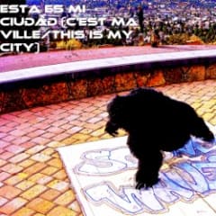 Esta es mi ciudad (C'est ma ville / This Is My City)