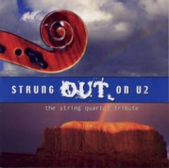 Strung Out on U2: The String Quartet Tribute to U2