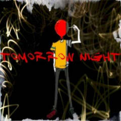 Tomorrow Night