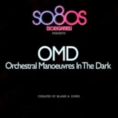 So80s (SoEighties) Presents Orchestral Manoeuvres in the Dark