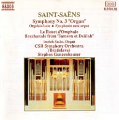Symphony no. 3 “Organ” / Le Rouet d'Omphale / Bacchanale from “Samson et Delilah”