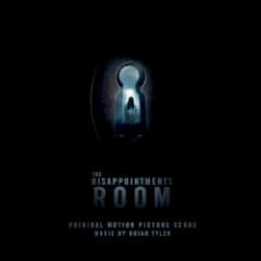 The Disappointments Room (Original Motion Picture Score)