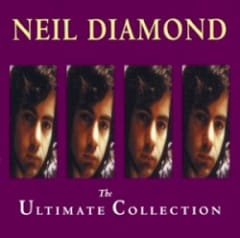 Neil Diamond: The Ultimate Collection