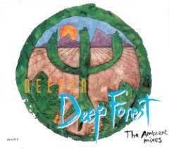 Deeper Deep Forest: The Ambient Mixes