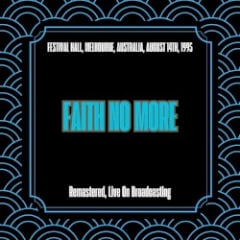Festival Hall, Melbourne, Australia, August 14th, 1995 (remastered, Live On Broadcasting)