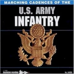 Marching Cadences of the U.S. Army Infantry