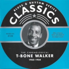 Blues & Rhythm Series: The Chronological T‐Bone Walker 1952–1954