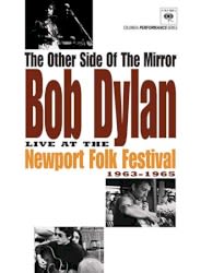 The Other Side of the Mirror: Bob Dylan Live at Newport Folk Festival 1963-1965