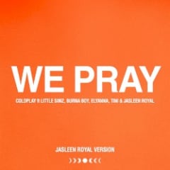 WE PRAY (Jasleen Royal version)