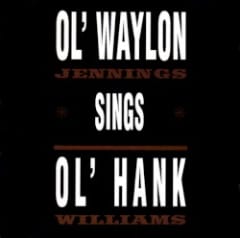 Ol’ Waylon Sings Ol’ Hank