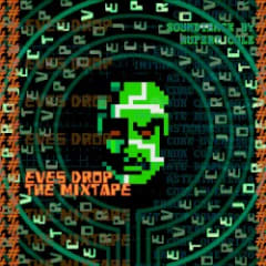 ## EVES DROP ## THE MIXTAPE ##
