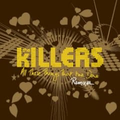 All These Things That I’ve Done (remixes)