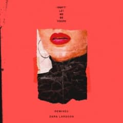 Don’t Let Me Be Yours (Remixes)