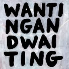 Wanting and Waiting