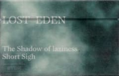 The Shadow of Laiziness / Short Sigh