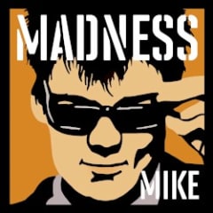 Madness, by Mike