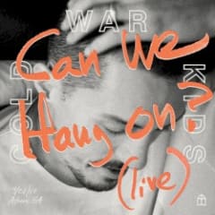 Can We Hang On? (live)