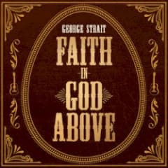 Faith In God Above
