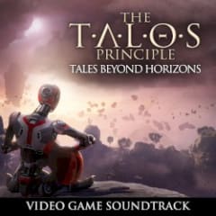 The Talos Principle: Tales Beyond Horizons