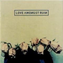 Love Amongst Ruin