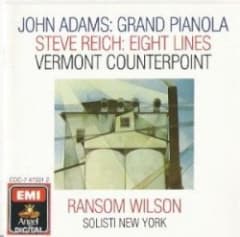 John Adams: Grand Pianola / Steve Reich: Eight Lines / Vermont Counterpoint
