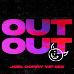 OUT OUT (Joel Corry VIP Mix)