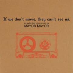 If We Don't Move, They Can't See Us