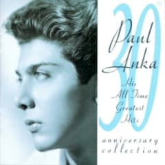 Paul Anka 30 His All Time Greatest Hits