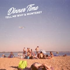 Tell Me Why & Monterey