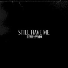 Still Have Me