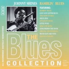 The Blues Collection: Johnny Shines, Ramblin' Blues