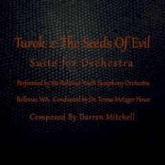 Turok 2: The Seed of Evil - Suite for Orchestra