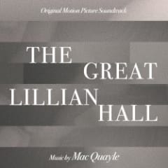 The Great Lillian Hall: Original Motion Picture Soundtrack