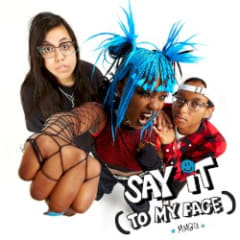 Say It (to My Face)