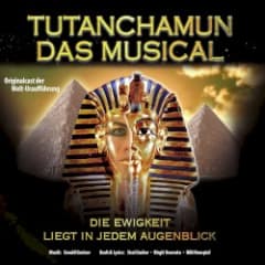 Tutanchamun das Musical: Die Ewigkeit liegt in jedem Augenblick