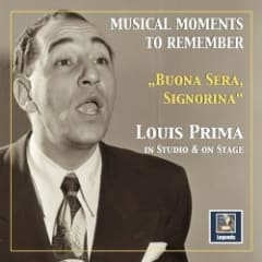 Musical Moments to Remember: „Buona Sera, Signorina“ – Louis Prima in Studio and on Stage