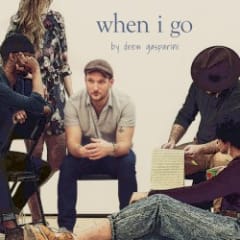 When I Go - From "We Aren't Kids Anymore" Studio Cast Recording