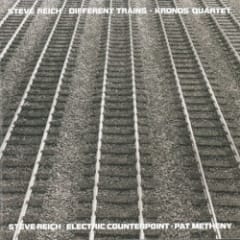 Different Trains / Electric Counterpoint