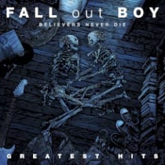 Greatest Hits: Believers Never Die