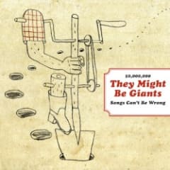 50,000,000 They Might Be Giants Songs Can’t Be Wrong