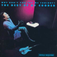 Why Don't You Try Me Tonight: The Best of Ry Cooder