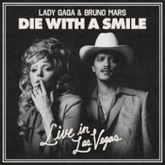 Die With a Smile (live in Las Vegas)