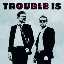 Trouble Is...