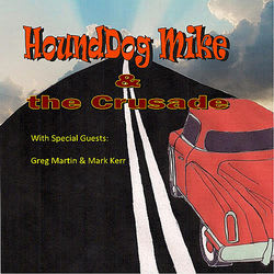 Hounddog Mike & The Crusade