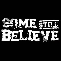 Some Still Believe