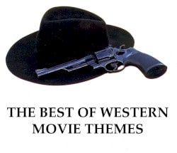 The Best of Western Movie Themes