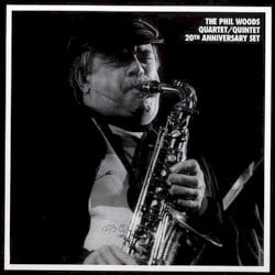 The Phil Woods Quartet - Quintet 20th Anniversary Set