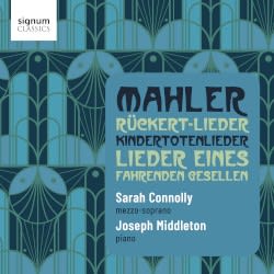 Rückert‐Lieder / Kindertotenlieder / Lieder eines fahrenden Gesellen